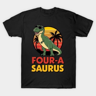 Four a Saurus Birthday T Rex 4 Year Old Dino 4th Dinosaur T-Shirt